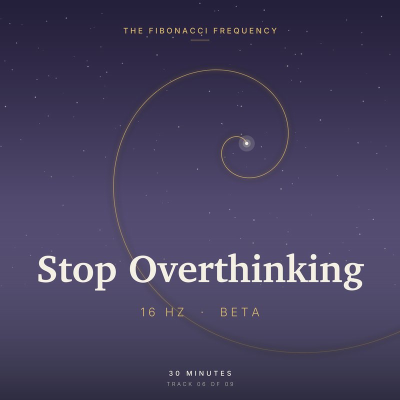 Stop Overthinking · 16 Hz